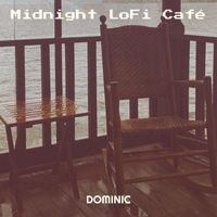 DOMINIC - Midnight LoFi Café