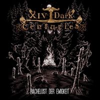 XIV Dark Centuries - Rachelust der Ewigkeit