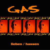 GAS - Lieben / Hassen (10Th Anniversary)