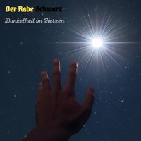 Der Rabe Schwarz - Dunkelheit im Herzen