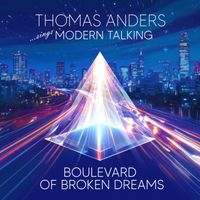 Thomas Anders - Boulevard of Broken Dreams