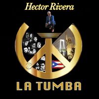 Hector Rivera - La Tumba