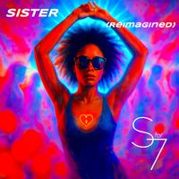 S for 7 - Sister (Reimagined)