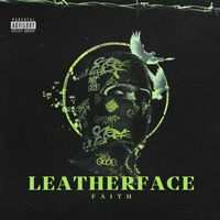 FA1th - LEATHERFACE (Explicit)