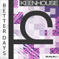 Keenhouse - Better Days