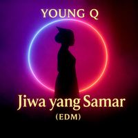YOUNG Q - Jiwa Yang Samar (Edm)