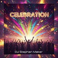 Dj Stephan Maker - Celebration