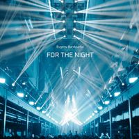 Evgeny Bardyuzha - For the Night (Explicit)