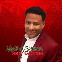 Tony Gomez - Nació El Salvador (Navidad) (Explicit)