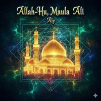 Aly - Allah Hu Maula Ali