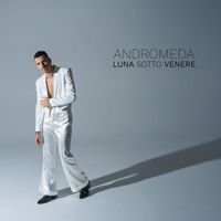 ANDROMEDA - LUNA SOTTO VENERE