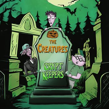 The Creatures - Crypt Keepers