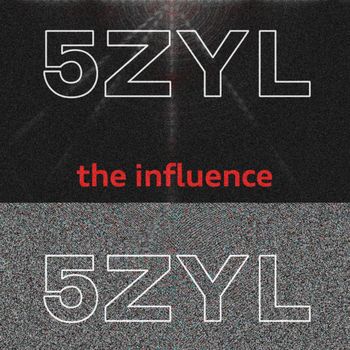 5ZYL - The Influence (Explicit)