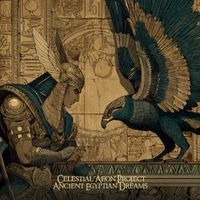 Celestial Aeon Project - Ancient Egyptian Dreams