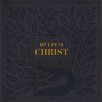 Evan Wickham - My Life Is Christ