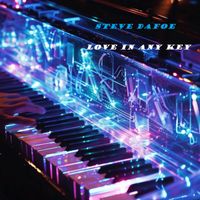 Steve Dafoe - Love in Any Key