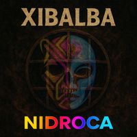 NIDROCA - XIBALBA