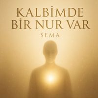 Sema - Kalbimde Bir Nur Var