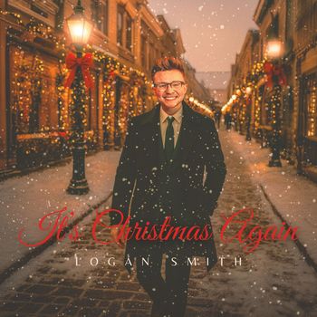 Logan Smith - It's Christmas Again