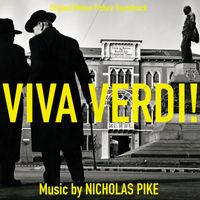 Nicholas Pike - Viva Verdi!(Original Motion Picture Soundtrack)