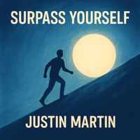 Justin Martin - Surpass Yourself