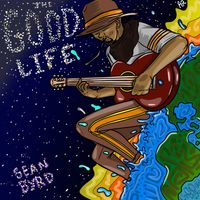 Sean Byrd - The Good Life