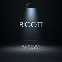 Bigott - Cannibal Dinner