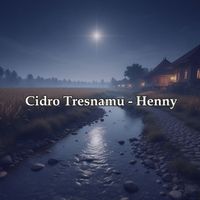Henny - Cidro Tresnamu