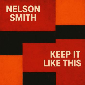 Nelson Smith - Keep It Like This