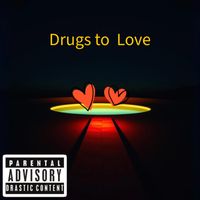 The Chief - Drugs to Love (Explicit)