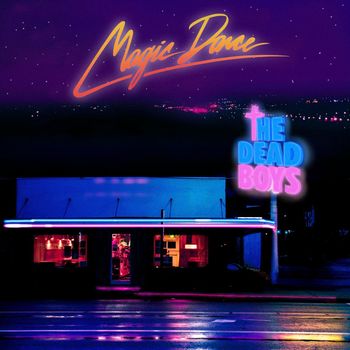Magic Dance - The Dead Boys