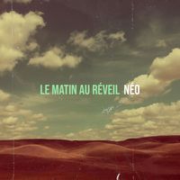 Néo - Le matin au réveil 