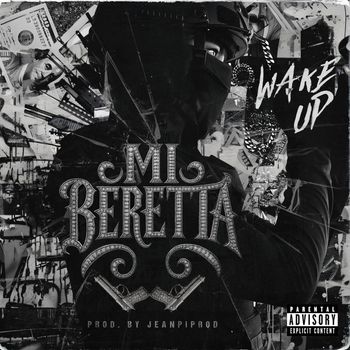 Wake Up - Mi Beretta (Explicit)