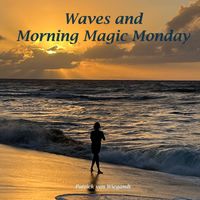 Patrick Von Wiegandt - Waves and Morning Magic Monday