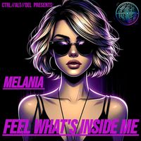 Melania - Feel What's Inside Me (Explicit)