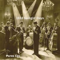 Pures Ego - 1933 Swingin' days