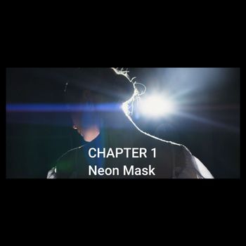 Neon Mask - Chapter One