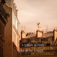 Enrico Pieranunzi, Hein Van de Geyn, André Ceccarelli - A Sunday in Paris (Live at the Sunside)