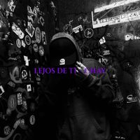 Chay - Lejos De Ti (Explicit)