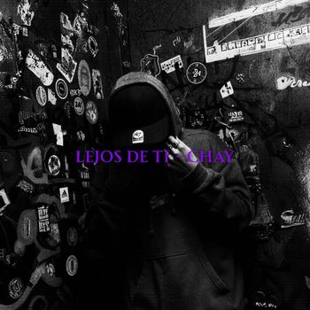Chay - Lejos De Ti (Explicit)