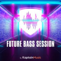Kaptain - Future Bass Session