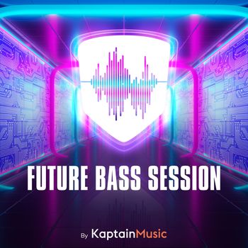 Kaptain - Future Bass Session