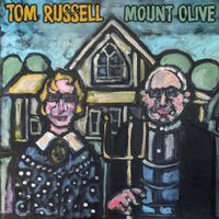 Tom Russell - Mount Olive