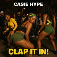 Casie Hype - CLAP IT IN