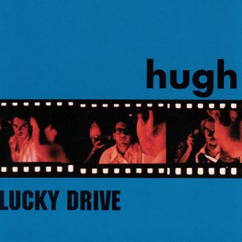 Hugh - Lucky Drive