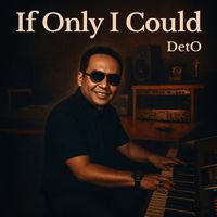 DetO - If Only I Could