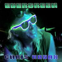 Chris Kovax - Evergreen