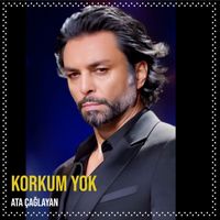 Ata Çağlayan - Korkum Yok