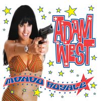 Adam West - Mondo Royale (2025 Remaster [Explicit])