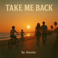 Anonic - Take Me Back (Radio Edit)